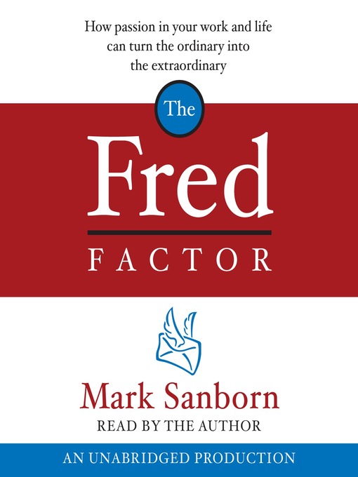 Title details for The Fred Factor by Mark Sanborn - Wait list